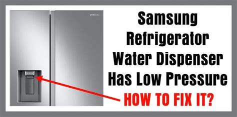 lg refrigerator low water pressure|How to Adjust Water Pressure on LG Refrigerator: A Quick Guide